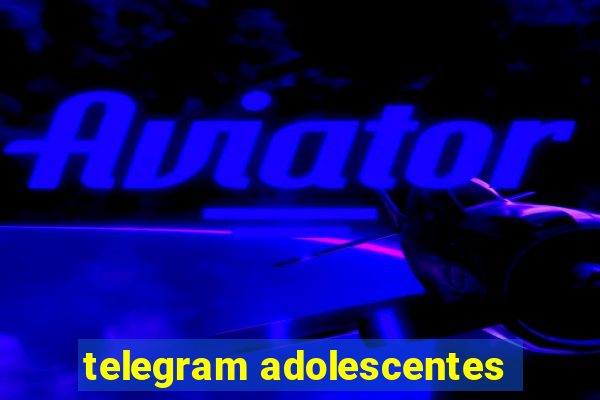 telegram adolescentes